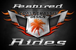 Coast Chassis Featured Rides